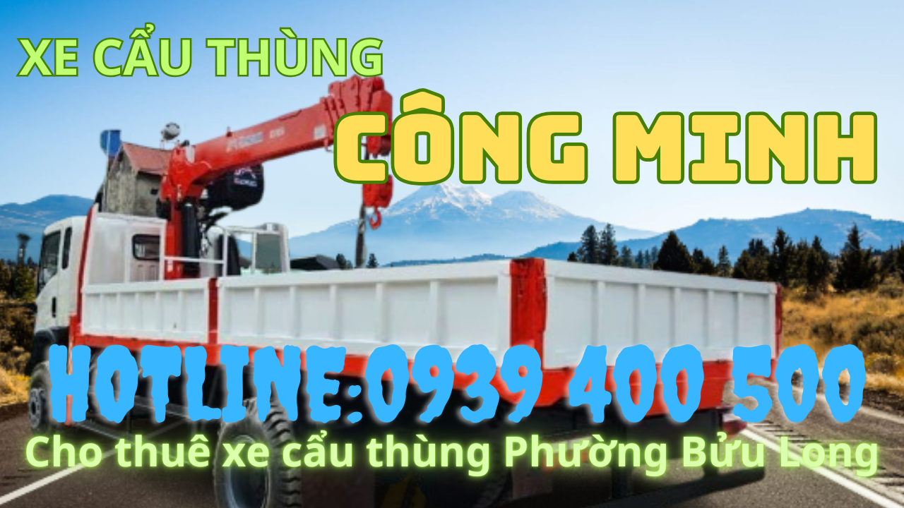 Cho thuê xe cẩu thùng Phường Bửu Long